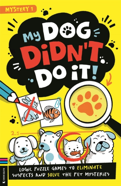 My Dog Didn't Do It!