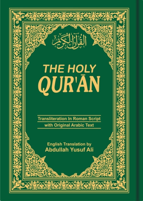 Holy Qur'an: Transliteration in Roman Script with Arabic Text and English Translation