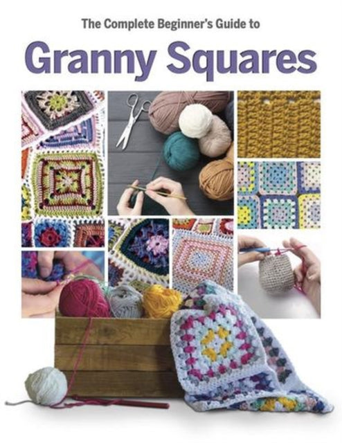 Complete Beginner's Guide to Granny Squares