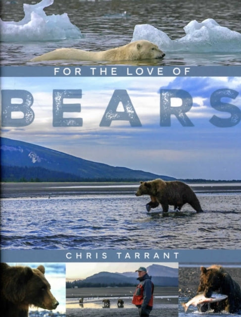 For The Love Of Bears (Signed Edition)