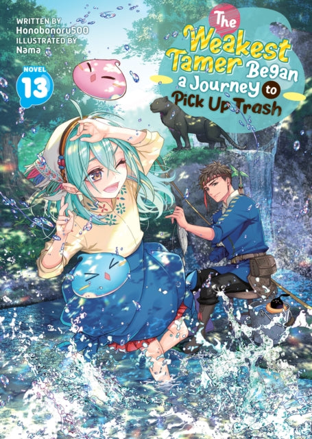 Weakest Tamer Began a Journey to Pick Up Trash (Light Novel) Vol. 13