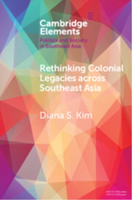 Rethinking Colonial Legacies across Southeast Asia