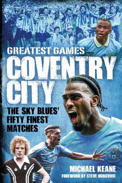 Coventry City Greatest Games