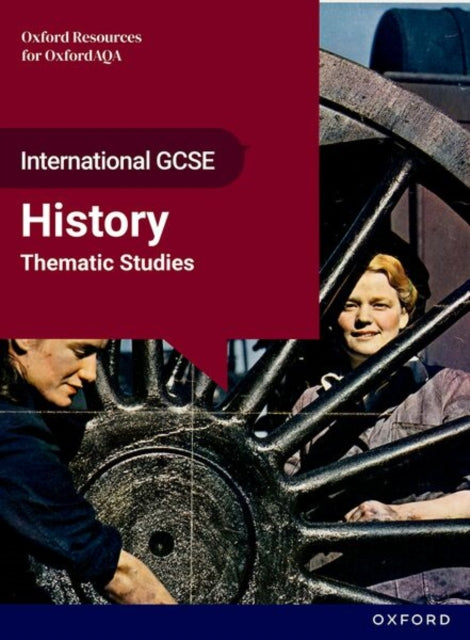 International GCSE History: Oxford Resources for OxfordAQA