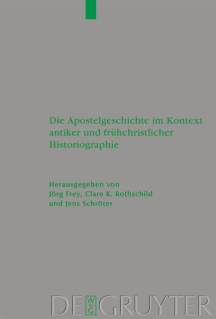 Apostelgeschichte im Kontext antiker und fruhchristlicher Historiographie