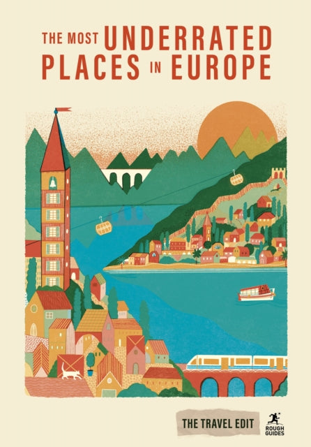 Rough Guides Travel Edit: The Most Underrated Places in Europe