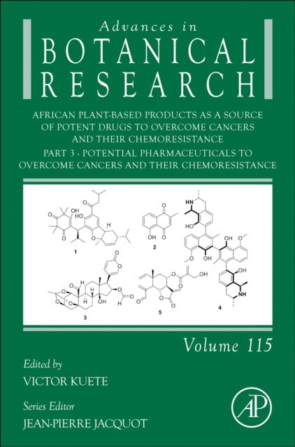African Plant-Based Products as a Source of Potent Drugs to Overcome Cancers and their Chemoresistance