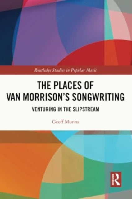 Places of Van Morrison’s Songwriting