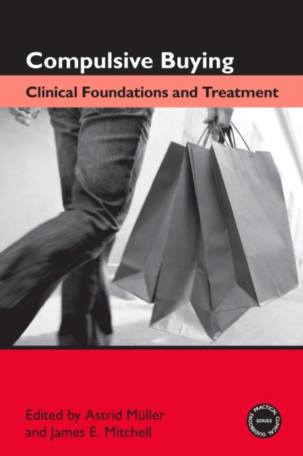 Compulsive Buying: Clinical Foundations and Treatment
