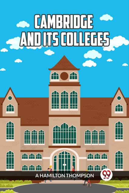 Cambridge and Its Colleges