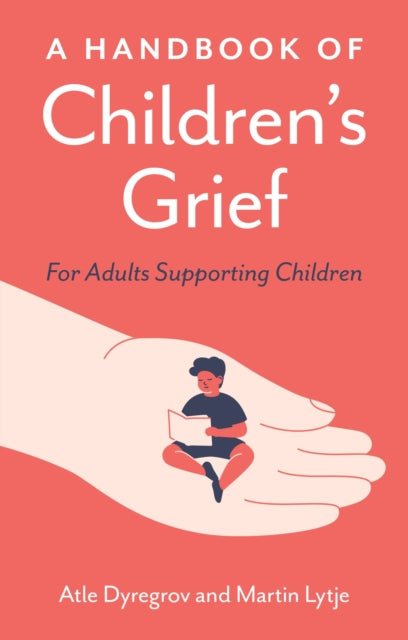 Handbook of Children's Grief