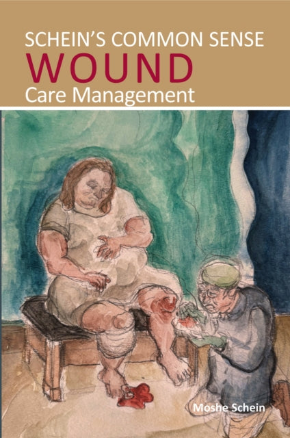 Schein's Common Sense Wound Care Management