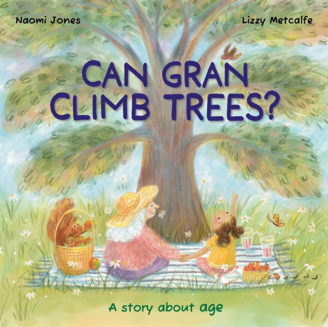 All Sorts: Gran Can't Climb Trees!