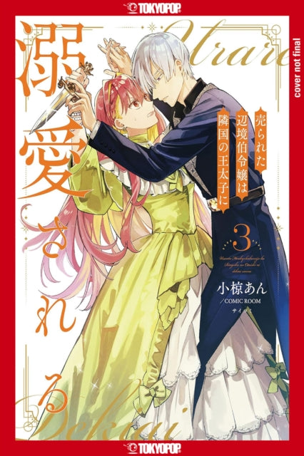 Margrave's Daughter & the Enemy Prince, Volume 3