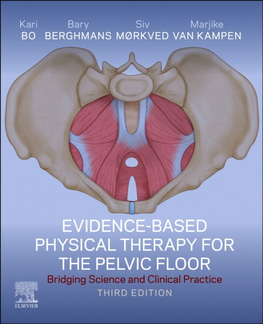 Evidence-Based Physical Therapy for the Pelvic Floor