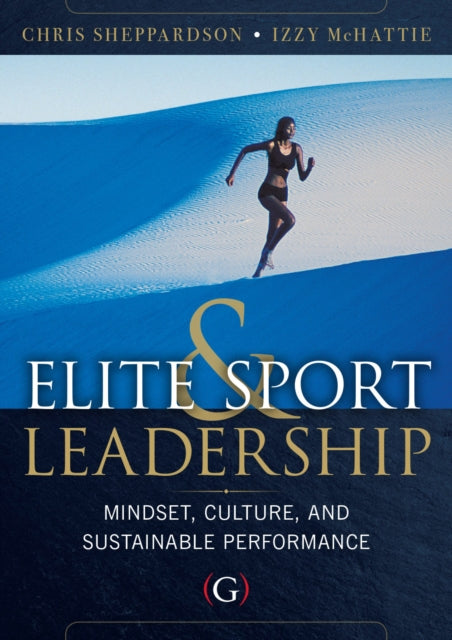 Elite Sport and Leadership: Mindset, Culture, and Sustainable Performance