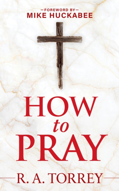 How to Pray and How to Study the Bible for Greatest Profit