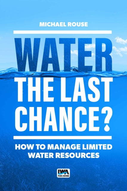 Water – The Last Chance?