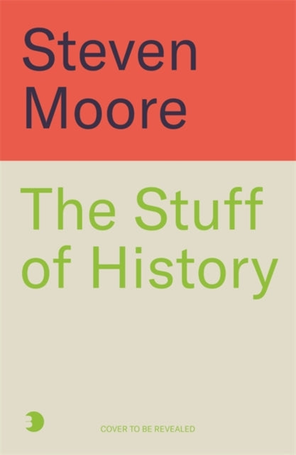 Stuff of History