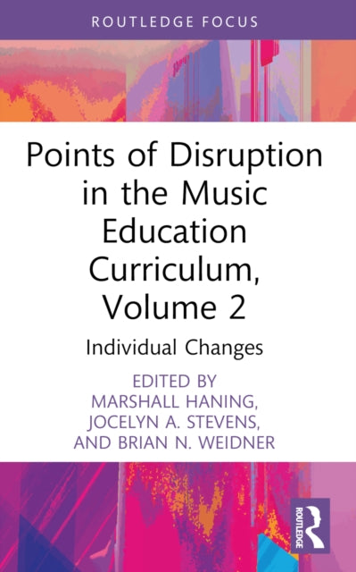 Points of Disruption in the Music Education Curriculum, Volume 2