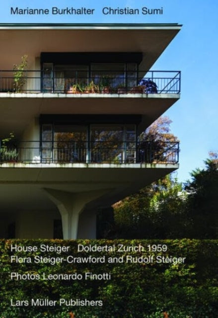 Steiger House Doldertal Zurich 1959: Flora Steiger-Crawford and Rudolf Steiger