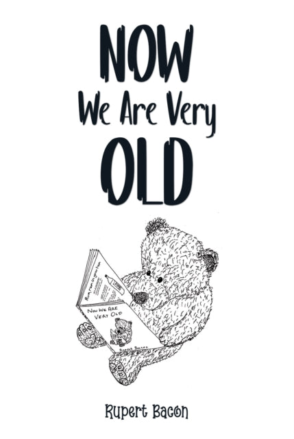 Now We Are Very Old