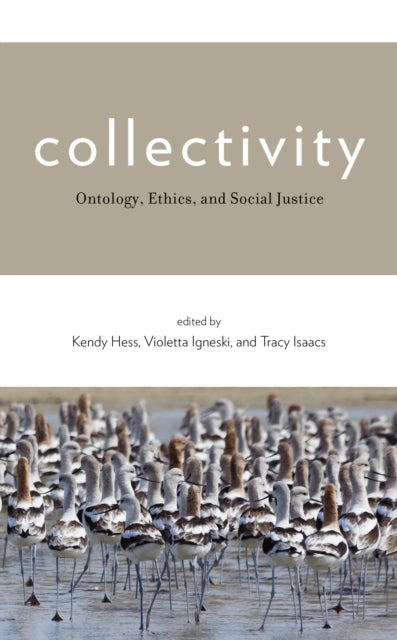 COLLECTIVITY: ONTOLOGY, ETHICS, AND SOCIAL JUSTICE