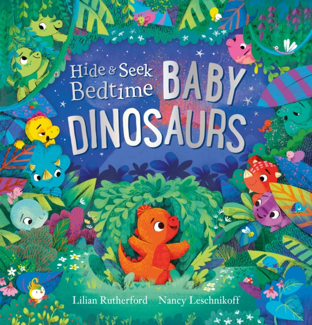 Hide and Seek Bedtime: Baby Dinosaurs