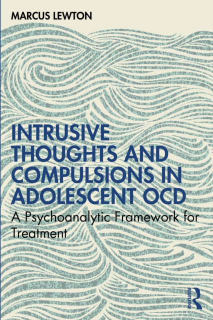 Intrusive Thoughts and Compulsions in Adolescent OCD