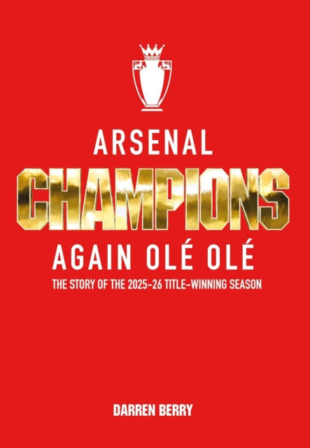 Arsenal: Champions Again Ole Ole