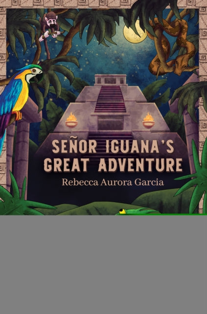 Senor Iguana’s Great Adventure