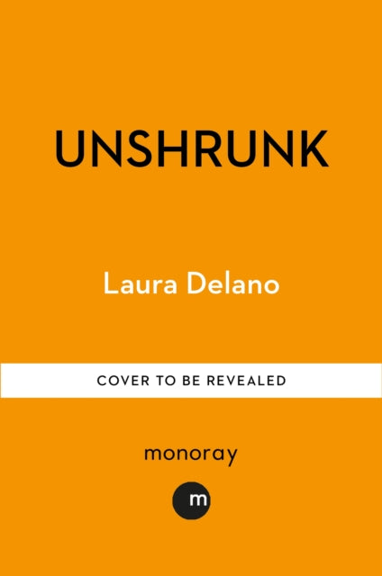 Unshrunk