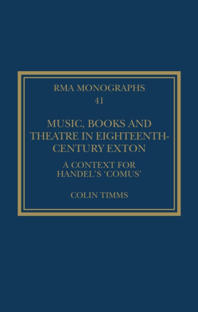Music, Books and Theatre in Eighteenth-Century Exton