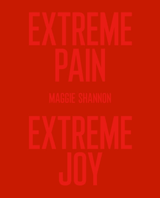 Extreme Pain, Extreme Joy