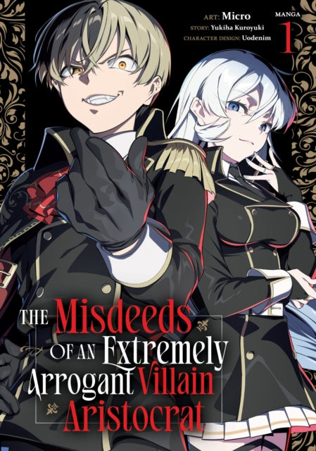 Misdeeds of an Extremely Arrogant Villain Aristocrat (Manga) Vol. 1