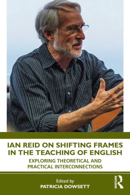 Ian Reid on Shifting Frames in the Teaching of English