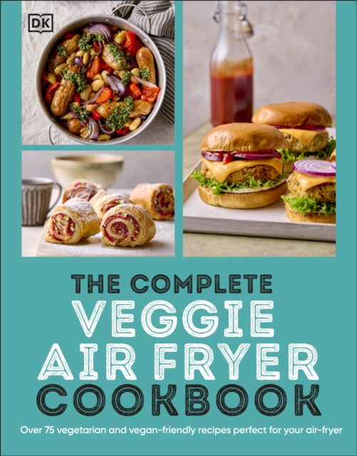 Complete Veggie Air Fryer Cookbook