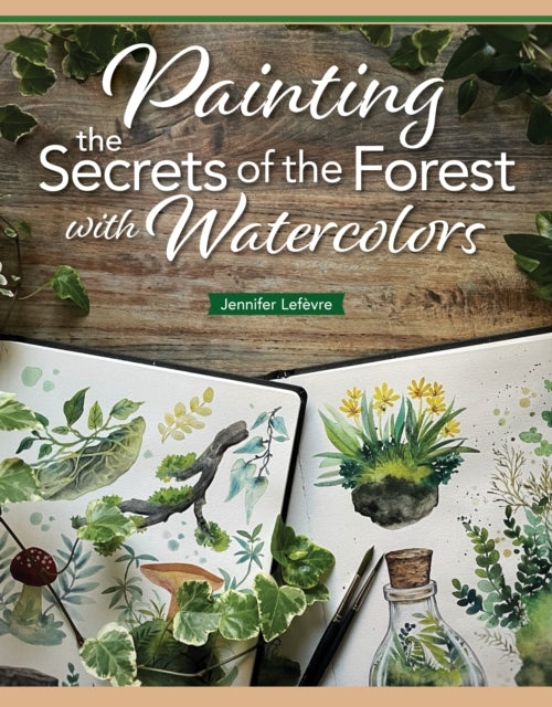 Painting the Secrets of the Forest with Watercolors