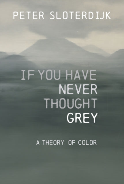 If You Have Never Thought Gray