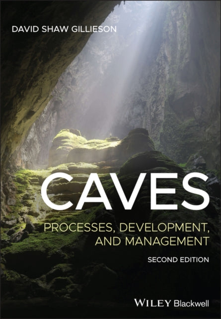 CAVES: PROCESSES, DEVELOPMENT, AND MANAGEMENT