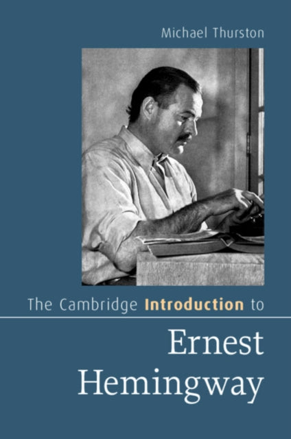 Cambridge Introduction to Ernest Hemingway