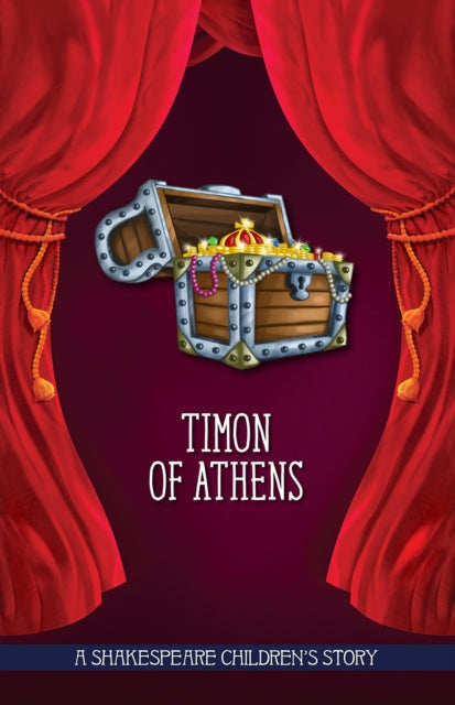 Timon of Athens: A Shakespeare Children's Story