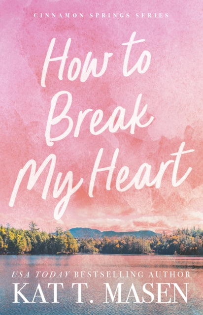 How to Break My Heart
