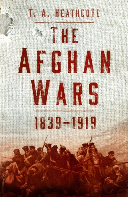 Afghan Wars 1839-1919