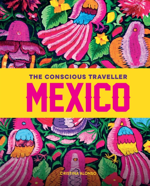 Conscious Traveller Mexico