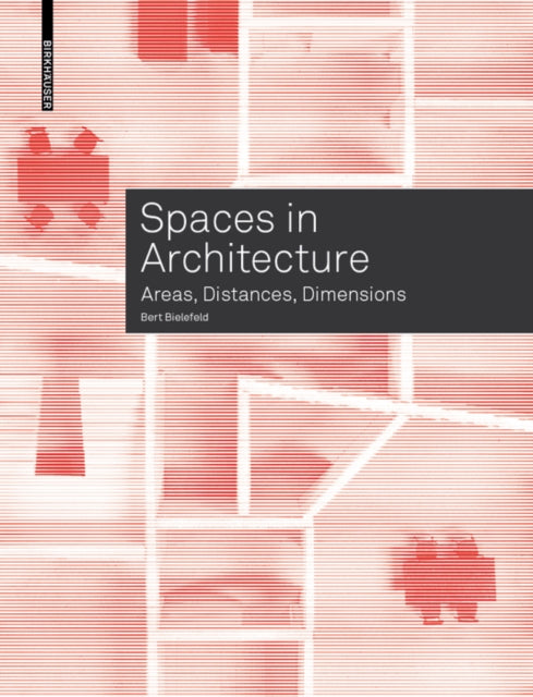 SPACES IN ARCHITECTURE:AREAS,DISTANCES, DIMENSIONS