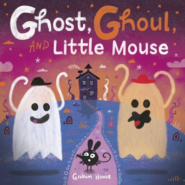 Ghost, Ghoul, and Little Mouse: A fun-filled Halloween tale!