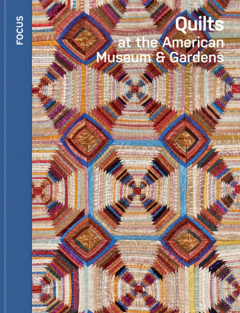 Quilts at the American Museum & Gardens
