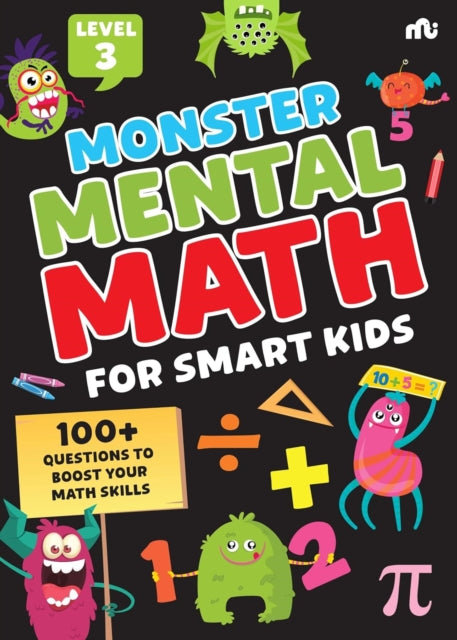 Monster Mental Math For Smart Kids Level Three