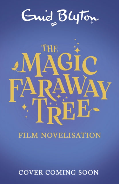 Magic Faraway Tree FILM TIE-IN EDITION